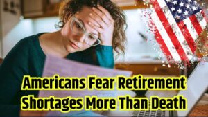 Financial Fear Tops Death: Study Finds Americans Dread Retirement Shortages the Most