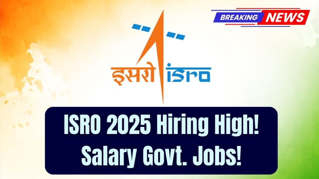 ISRO Hiring in 2025 – High Salary Government Jobs Open for Application Today 1 ISRO Hiring in 2025 – High Salary Government Jobs Open for Application Today
