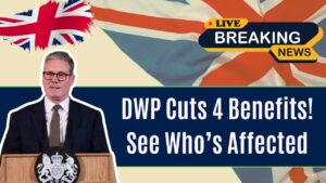 Major Shake-Up: DWP Confirms 4 Benefits Will Be Cancelled—Here’s Who’s Affected