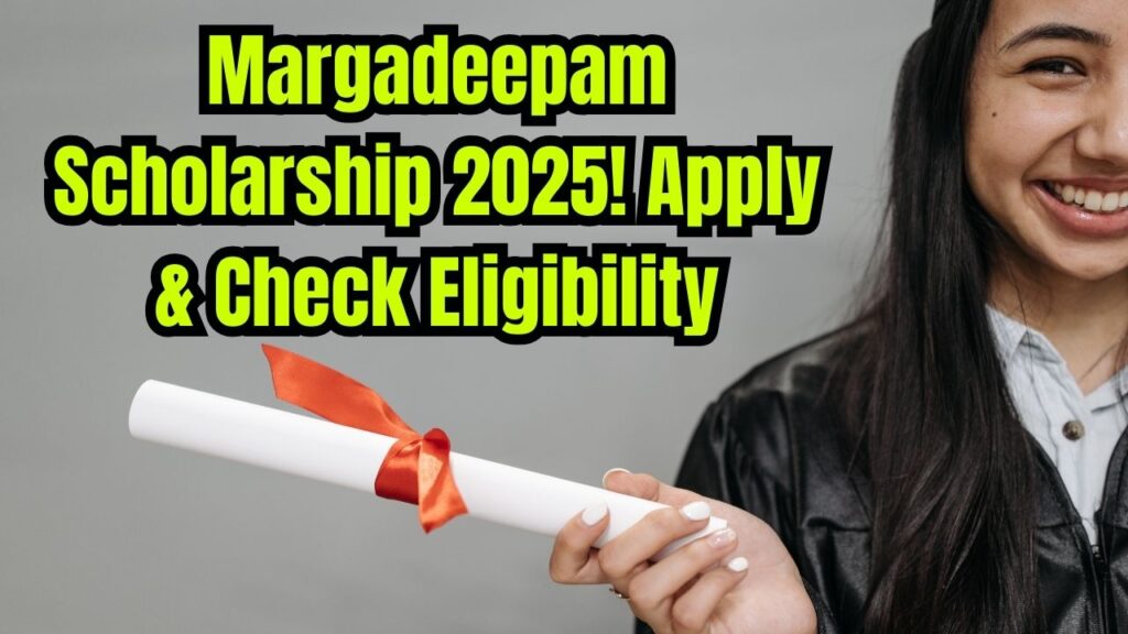 Margadeepam Scholarship 2025: Apply Now – Check Loan Amount & Eligibility 1 Margadeepam Scholarship 2025: Apply Now – Check Loan Amount & Eligibility
