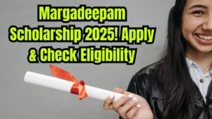 Margadeepam Scholarship 2025: Apply Now – Check Loan Amount & Eligibility