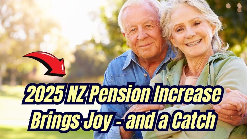 NZ’s 2025 Pension Rise Sparks Joy Among Seniors – But Here’s the Catch 1 NZ’s 2025 Pension Rise Sparks Joy Among Seniors – But Here’s the Catch
