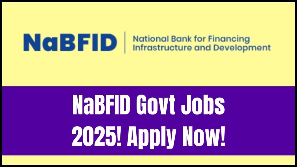 NaBFID Govt Jobs 2025 Announced – Check Eligibility and Deadline Before It’s Too Late 1 NaBFID Govt Jobs 2025 Announced – Check Eligibility and Deadline Before It’s Too Late