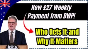 New £27 Weekly Payment from DWP: What It Is, Who Gets It, and Why It Matters