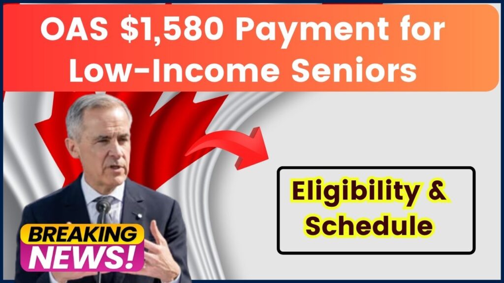 OAS $1,580 Payment for Low-Income Seniors — Full Eligibility and Payment Schedule Revealed 1 OAS $1,580 Payment for Low-Income Seniors — Full Eligibility and Payment Schedule Revealed