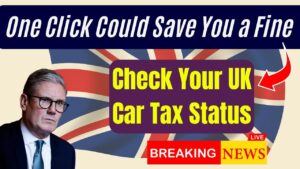 One Click Could Save You a Fine—Check Your UK Car Tax Status Instantly