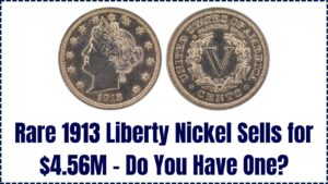 Rare 1913 Liberty Nickel Auctioned for $4.56M – Do You Own One of the Five?