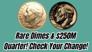 Rare Dimes and a $250M Bicentennial Quarter—Check Your Change Before You Spend It!