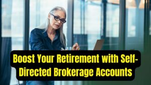 Retirement’s Best-Kept Secret? How Self-Directed Brokerage Accounts Could Supercharge Your Future