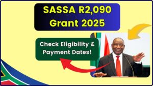 SASSA R2,090 Grant Payments for 2025 – Check Your Eligibility and Payment Dates Now!