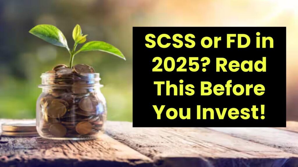 SCSS vs FD: Which Is Better for Your Money in 2025? Don’t Invest Until You Read This! 1 SCSS vs FD: Which Is Better for Your Money in 2025? Don’t Invest Until You Read This!