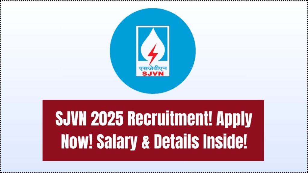 SJVN Recruitment 2025 Live – Who Can Apply, Salary Package and Last Date Revealed 1 SJVN Recruitment 2025 Live – Who Can Apply, Salary Package and Last Date Revealed