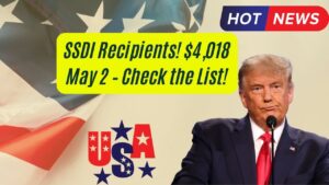 SSDI Recipients Could Score $4,018 On May 2 – Check If You're on the List!