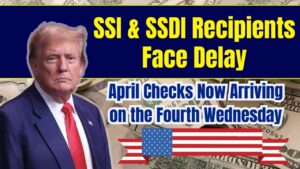 SSI and SSDI Recipients Hit with Another Delay—April Checks Pushed to Fourth Wednesday