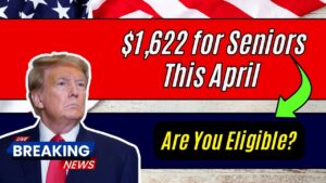 Social Security Boost: $1,622 Payments for 65-Year-Olds This April – Check Eligibility!