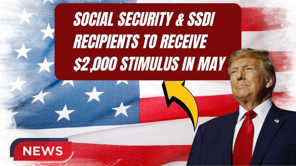 Social Security & SSDI Recipients to Receive $2,000 Stimulus in May—Exact Payout Dates Released 1 Social Security & SSDI Recipients to Receive $2,000 Stimulus in May—Exact Payout Dates Released
