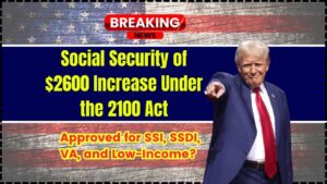 Social Security of $2600 Increase Under the 2100 Act of 2024