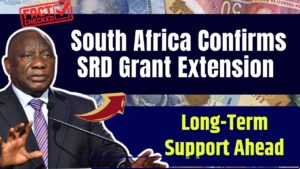 South Africa Confirms SRD Grant Extension – Long-Term Support on the Horizon