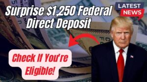 Surprise $1,250 Federal Direct Deposits Hit Accounts This April – Check If You're Eligible Now!