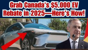 Thinking of Buying an EV? Canada’s $5,000 Rebate Could Be Yours in 2025—Here’s How