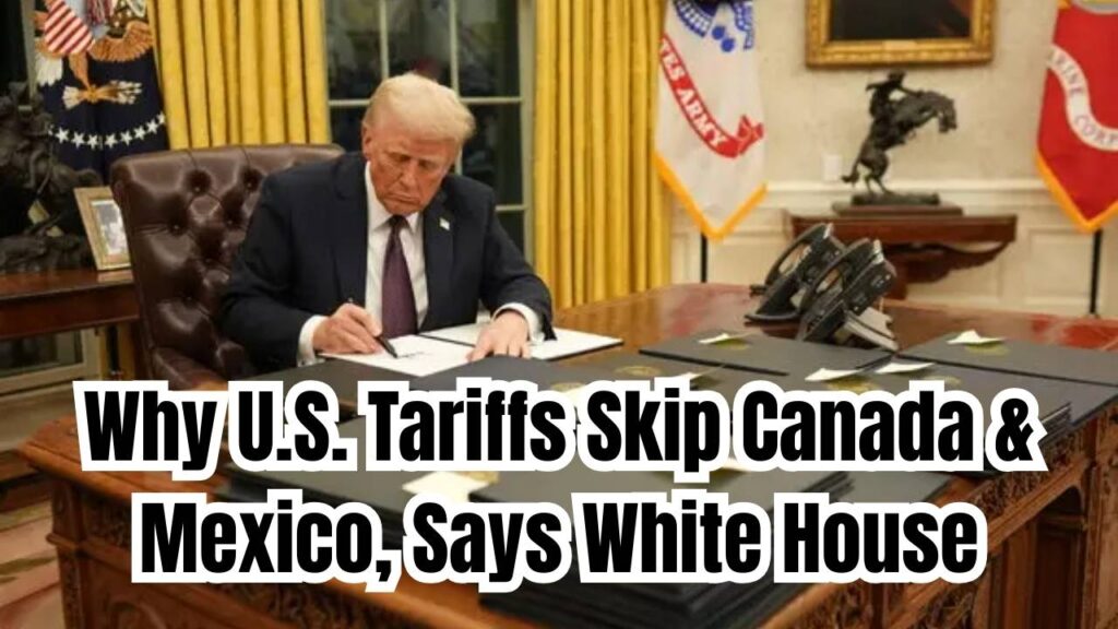 US Tariffs: Why will America's new tariffs not apply to Canada and Mexico? White House responded 1 US Tariffs: Why will America's new tariffs not apply to Canada and Mexico? White House responded