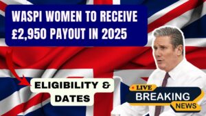 WASPI Women Set for £2,950 Payout in 2025—Full Eligibility and Payment Dates Inside