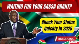 Waiting for Your SASSA Grant? Here’s How to Quickly Check Your Status in 2025