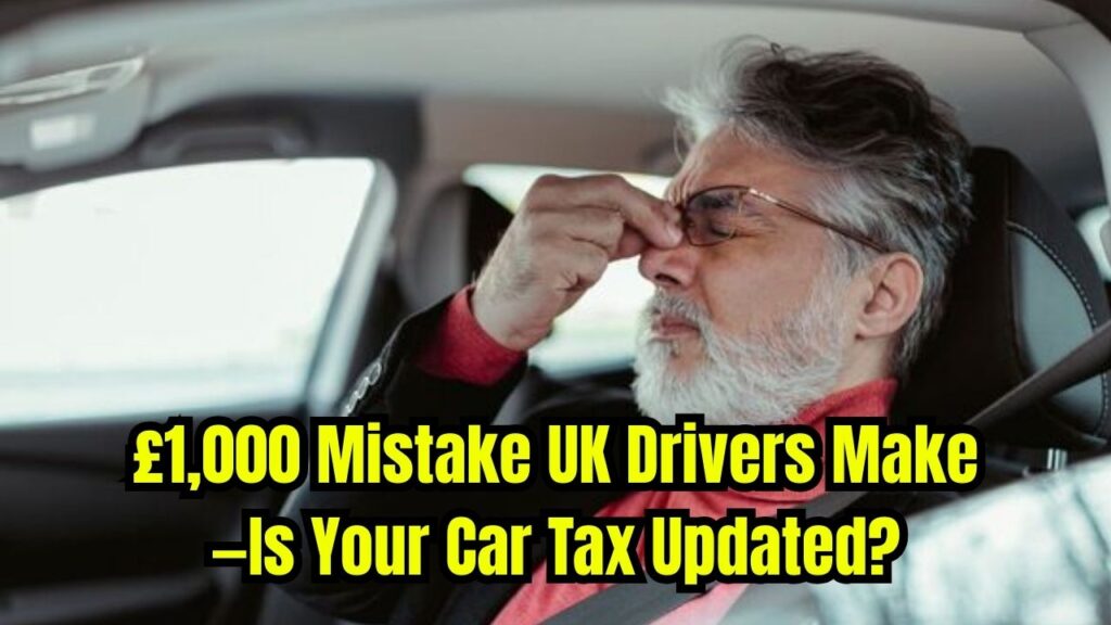 The £1,000 Mistake UK Drivers Keep Making—Is Your Car Tax Up to Date? 1 The £1,000 Mistake UK Drivers Keep Making—Is Your Car Tax Up to Date?