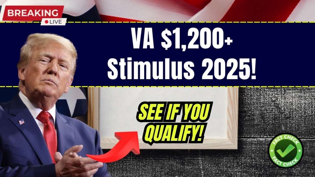 $1,200+ VA Stimulus Checks in 2025 – Find Out If You’re Eligible and How to Apply 1 $1,200+ VA Stimulus Checks in 2025 – Find Out If You’re Eligible and How to Apply