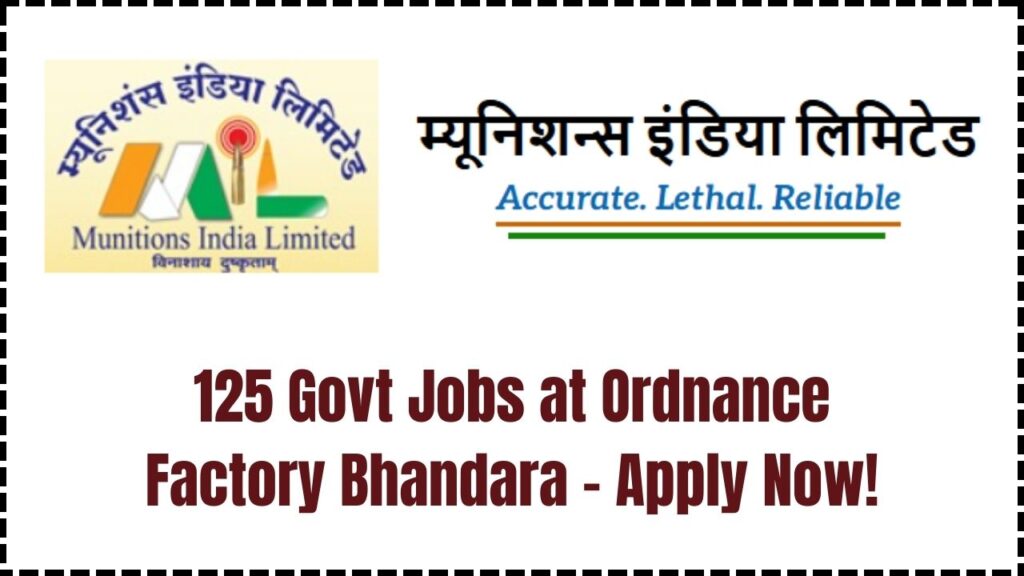 125 Government Jobs Open at Ordnance Factory Bhandara – Don’t Miss This 2025 Opportunity! 1 125 Government Jobs Open at Ordnance Factory Bhandara – Don’t Miss This 2025 Opportunity!