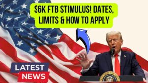 $6,000 FTB Stimulus Plan Approved—Exact Dates, Income Limits, and How to Apply