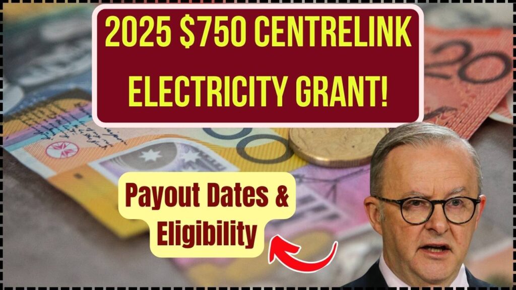 $750 Centrelink Electricity Grant Drops in 2025—Check Exact Payout Dates & Who Qualifies 1 $750 Centrelink Electricity Grant Drops in 2025—Check Exact Payout Dates & Who Qualifies