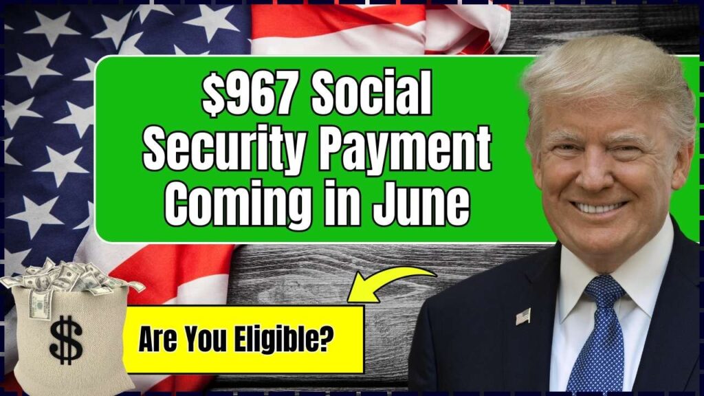 $967 Social Security Direct Payment in June 2025 – You May Receive It Within 8 Days! Check Eligibility Criteria! 1 $967 Social Security Direct Payment in June 2025 – You May Receive It Within 8 Days! Check Eligibility Criteria!