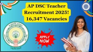AP DSC Teacher Recruitment 2025 Out Now – Apply for 16,347 Vacancies Before Deadline