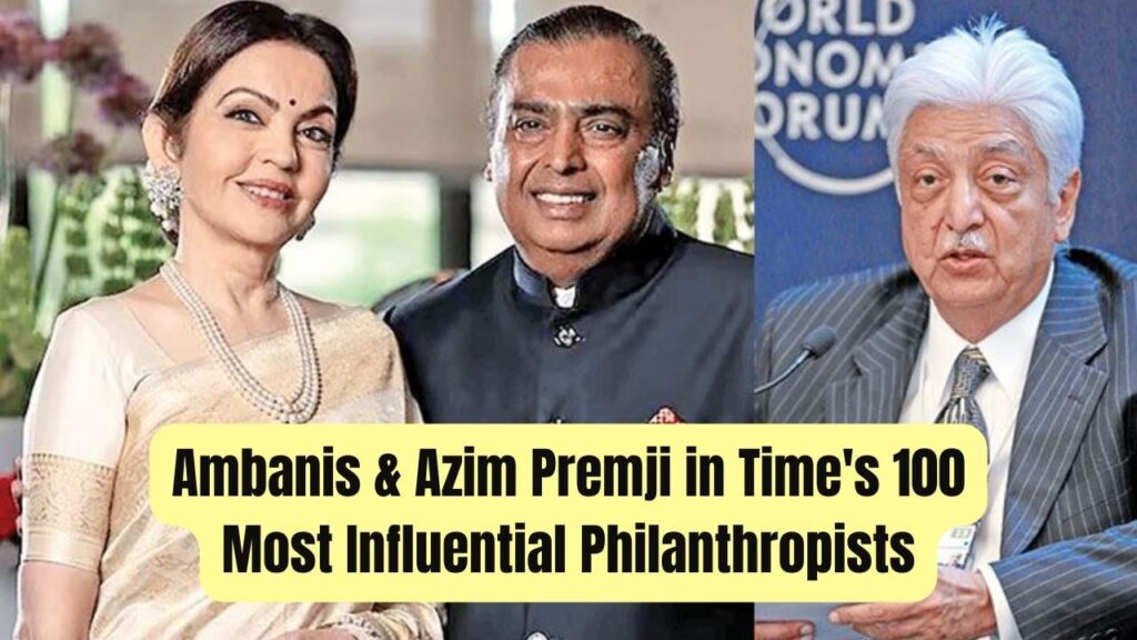 Ambani Couple and Azim Premji Listed Among 100 Most Influential Philanthropists by Time 1 Ambani Couple and Azim Premji Listed Among 100 Most Influential Philanthropists by Time