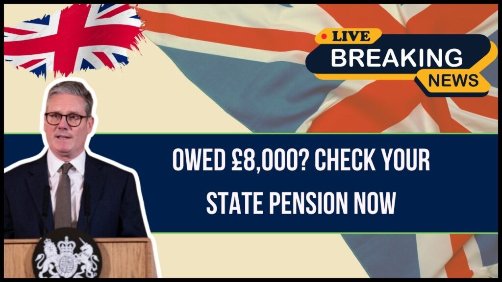 Are You Owed £8,000 In State Pension Back Pay? Here’s How You Can Check for Your Payments! 1 Are You Owed £8,000 In State Pension Back Pay? Here’s How You Can Check for Your Payments!
