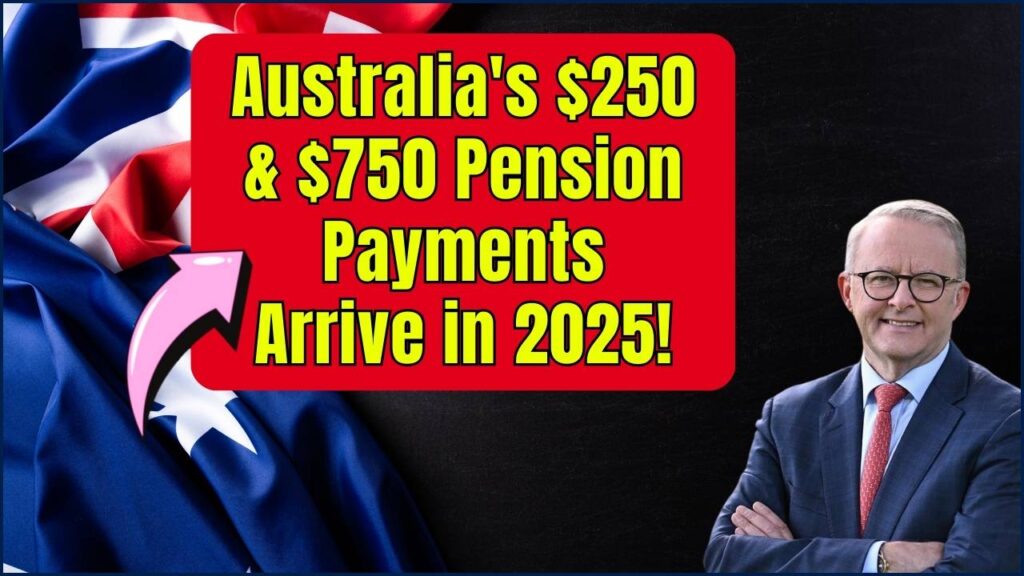 Australia’s $250 and $750 Pension Payments Are Coming in 2025—Here’s How to Get Yours 1 Australia’s $250 and $750 Pension Payments Are Coming in 2025—Here’s How to Get Yours
