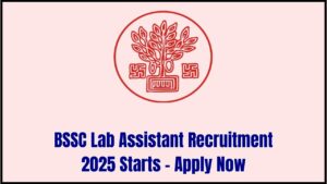 BSSC Lab Assistant Recruitment 2025 Begins—Check Who Can Apply, Salary & Last Date to Register