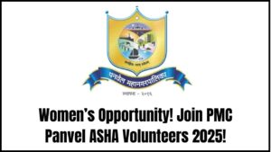 Big Opportunity for Women! PMC Panvel ASHA Volunteer Recruitment 2025 Under NHM Starts Now