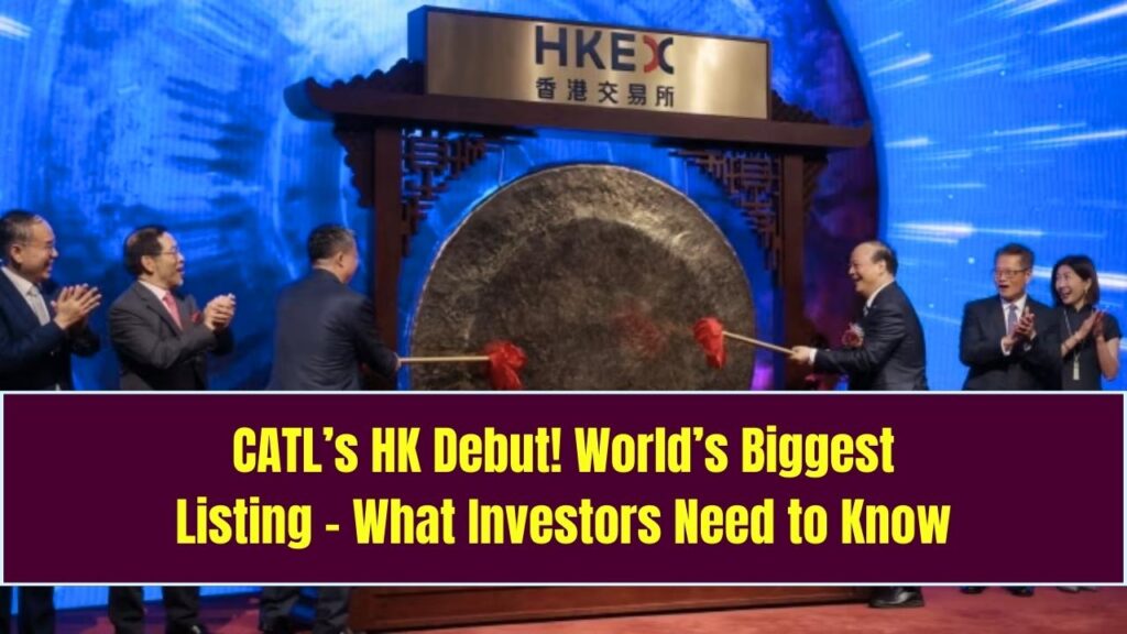 CATL’s Hong Kong Debut Marks World’s Biggest Listing – Check What Investors Should Know 1 CATL’s Hong Kong Debut Marks World’s Biggest Listing – Check What Investors Should Know