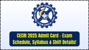 CECRI 2025 Admit Card Alert – JSA & Steno Exam Schedule, Syllabus, and Shift Details Inside