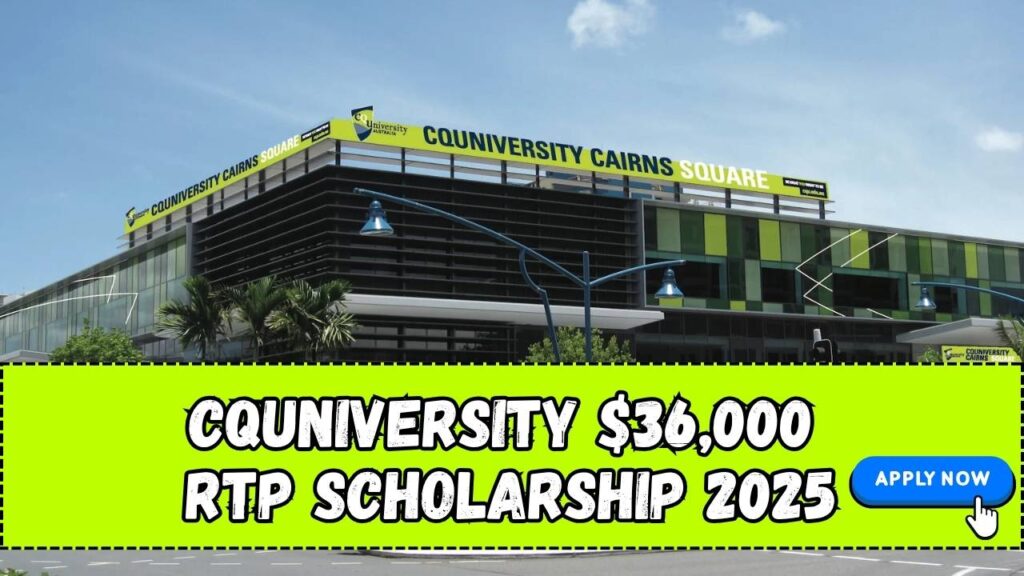 CQUniversity $36,000 RTP Scholarship 2025 — Check Application Process and Eligibility Criteria! 1 CQUniversity $36,000 RTP Scholarship 2025 — Check Application Process and Eligibility Criteria!