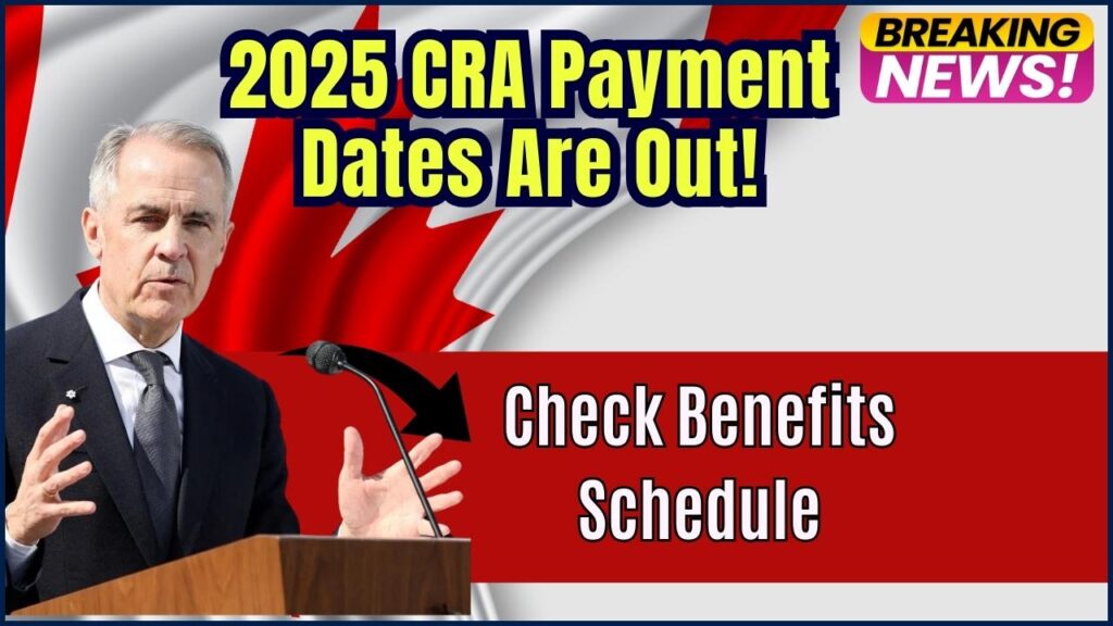 CRA Payment Dates Just Dropped for 2025 – Check the Full Schedule for Benefits and Credits 1 CRA Payment Dates Just Dropped for 2025 – Check the Full Schedule for Benefits and Credits