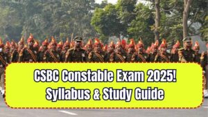 CSBC Constable Exam 2025: Complete Syllabus Breakdown and What to Study First