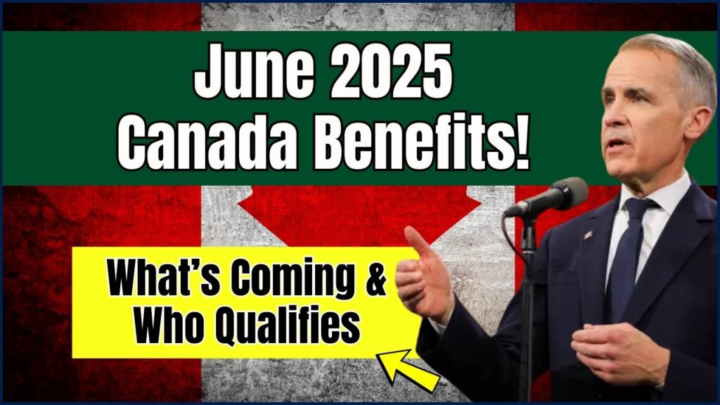 Canada Benefits Coming for June 2025: What’s Available and Who Can Apply for These? 1 Canada Benefits Coming for June 2025: What’s Available and Who Can Apply for These?
