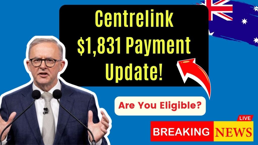 Centrelink $1,831 Payment Update Coming Soon: Are You Eligible to Get it? 1 Centrelink $1,831 Payment Update Coming Soon: Are You Eligible to Get it?