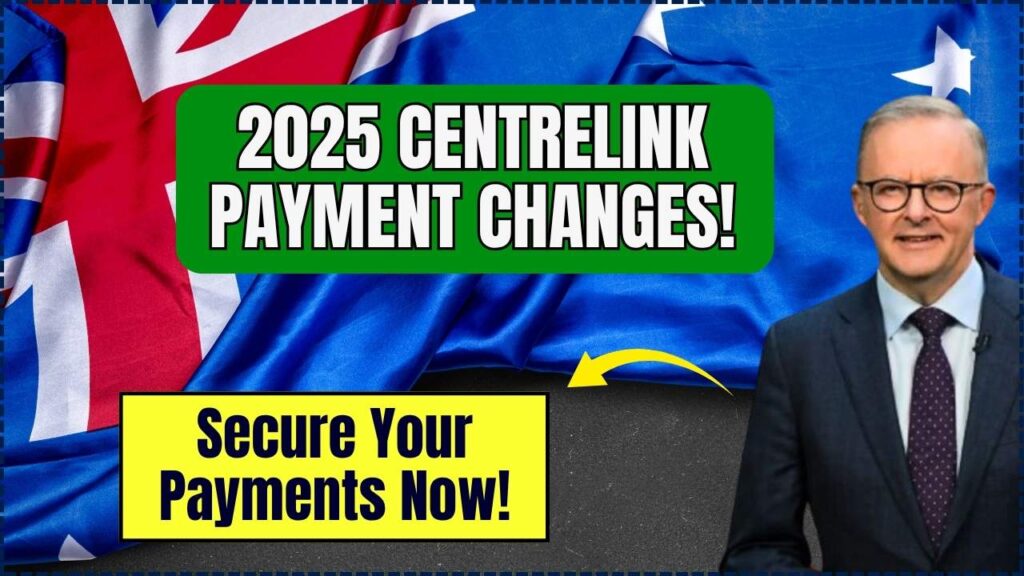 Centrelink Payment Changes Coming in 2025 — Check Official Rules to Make Your Payment Secure! 1 Centrelink Payment Changes Coming in 2025 — Check Official Rules to Make Your Payment Secure!