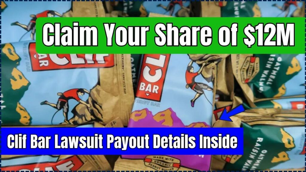 Claim Your Share of $12M! Clif Bar Lawsuit Payout Details Inside 1 Claim Your Share of $12M