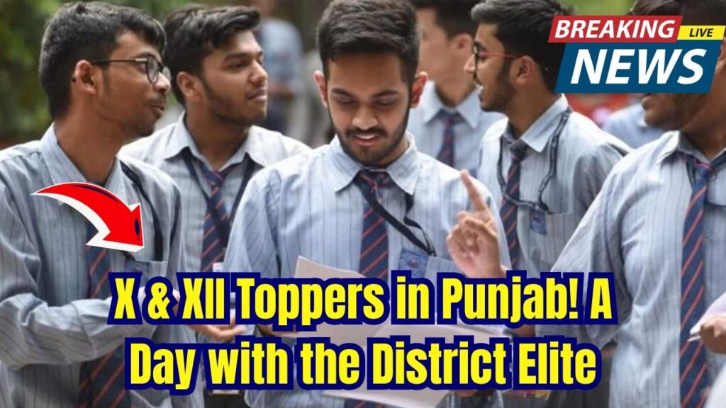 Class X & XII Toppers in Punjab to Spend a Day with District Leaders – Full Program Details Inside 1 Class X & XII Toppers in Punjab to Spend a Day with District Leaders – Full Program Details Inside