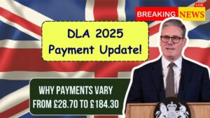 DLA 2025 Payment Update: Why Some Are Only Getting £28.70 While Others Get £184.30